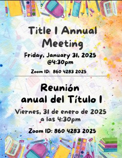 Title I Annual Meeting/Reunión Anual del Título - FRIDAY/VIERNES, 1/31/25 @4:30pm